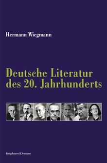 Die deutsche Literatur des 20. Jahrhunderts