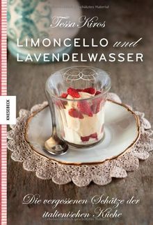 Limoncello und Lavendelwasser: Die vergessenen Schätze der italienischen Küche