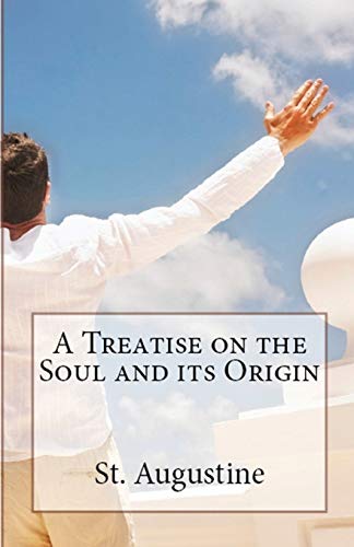 A Treatise on the Soul and its Origin (Lighthouse Church Fathers, Band 31)