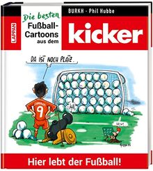 Hier lebt der Fußball!: Die besten Fußball-Cartoons aus dem kicker