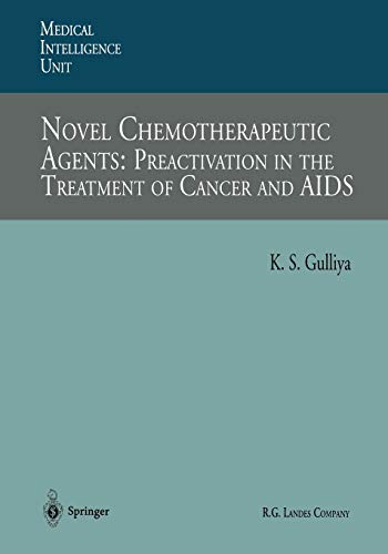 Novel Chemotherapeutic Agents: Preactivation in the Treatment of Cancer and Aids (Medical Intelligence Unit)