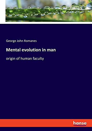 Mental evolution in man: origin of human faculty