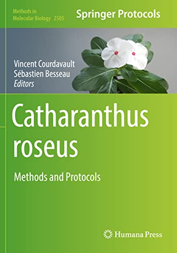 Catharanthus roseus: Methods and Protocols (Methods in Molecular Biology, 2505, Band 2505)