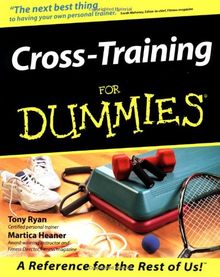 Cross Training For Dummies (For Dummies (Computer/Tech))