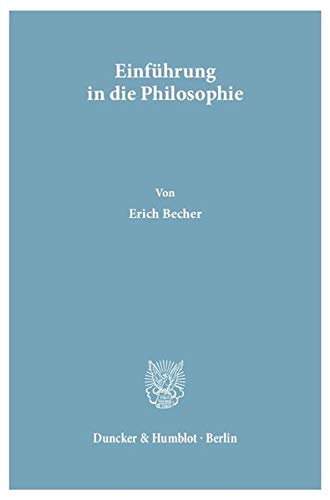 Einführung in die Philosophie.: Mit einem Anhang von A. Wenzl.