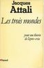 Les Trois mondes : Pour une théorie de l'après-crise