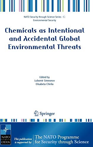 Chemicals as Intentional and Accidental Global Environmental Threats (Nato Security through Science Series C:)