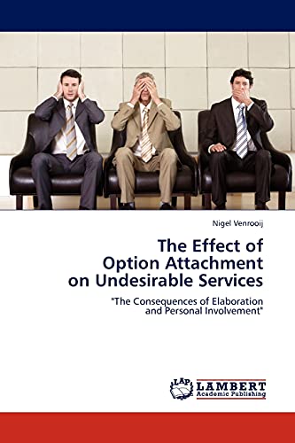 The Effect of Option Attachment on Undesirable Services: The Consequences of Elaboration and Personal Involvement