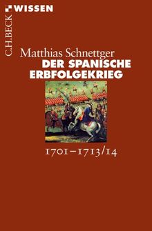 Der Spanische Erbfolgekrieg: 1701-1713/14