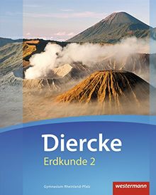 Diercke Erdkunde - Ausgabe 2016 für Gymnasien in Rheinland-Pfalz: Schülerband 2: mit Schutzumschlag