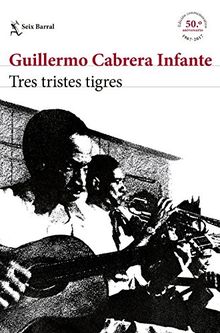 Tres tristes tigres (Biblioteca Breve)