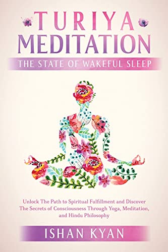 Turiya Meditation - The State of Wakeful Sleep