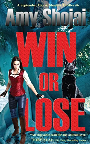 Win Or Lose: A Dog Lover's Medical Thriller Suspense (September Day & Shadow Thriller, Band 6)