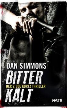 Bitterkalt: Der 2. JOE KURTZ Thriller