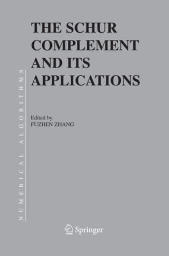 The Schur Complement and Its Applications (Numerical Methods and Algorithms, Band 4)