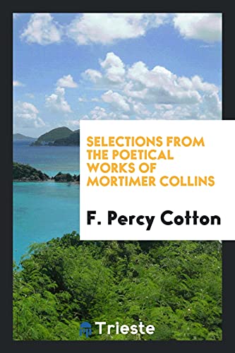 Selections from the Poetical Works of Mortimer Collins