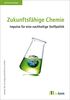 Zukunftsfähige Chemie: Impulse für eine nachhaltige Stoffpolitik (politische ökologie, Band 171)