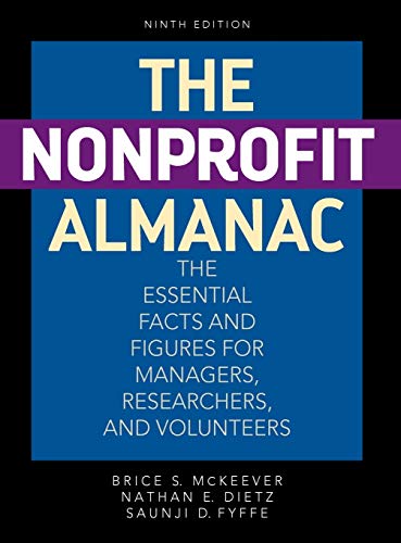 The Nonprofit Almanac: The Essential Facts and Figures for Managers, Researchers, and Volunteers, Ninth Edition (Urban Institute Press)