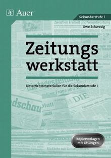 Zeitungswerkstatt: Unterrichtsmaterialien für die Sekundarstufe I