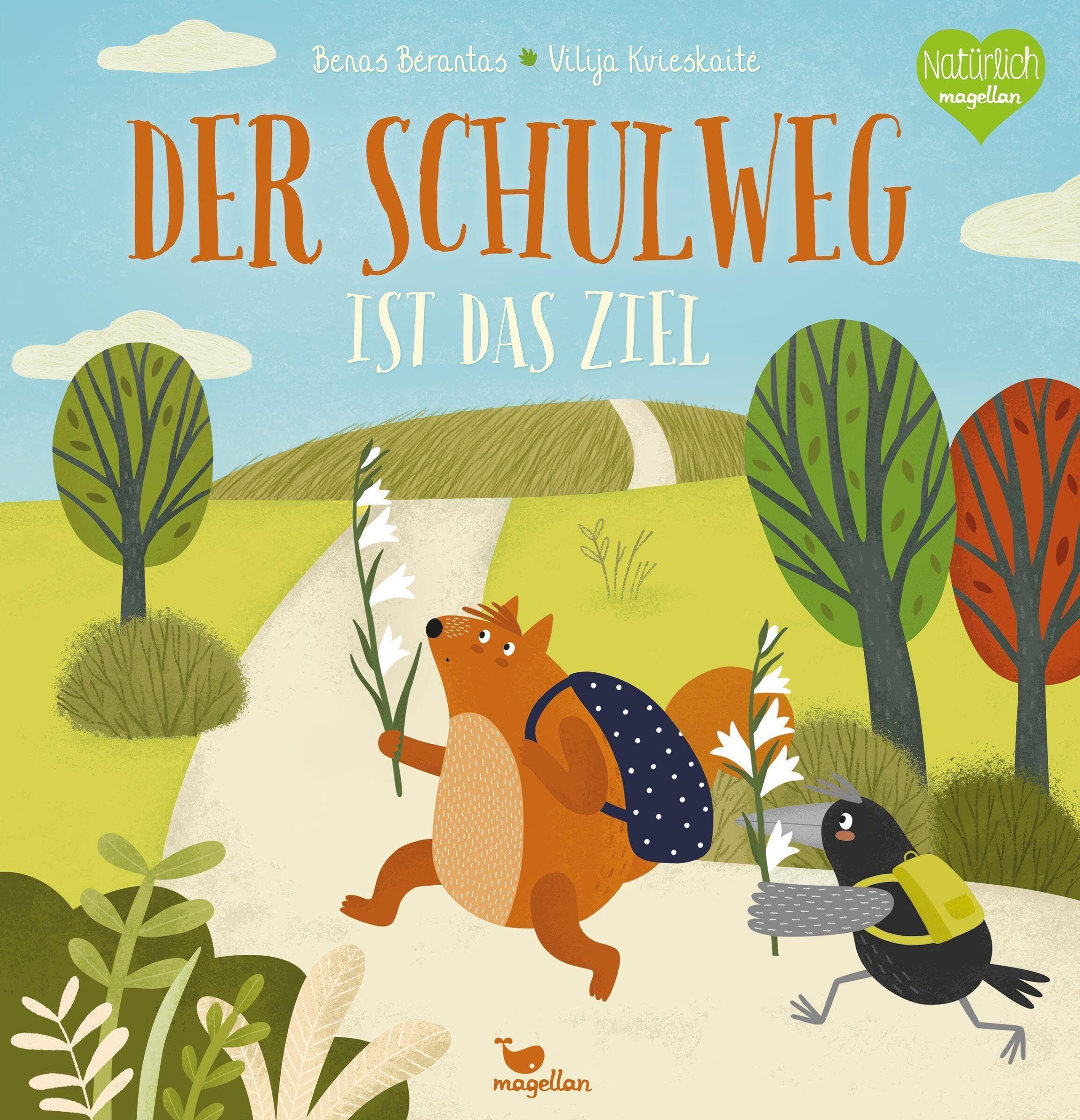 Der Schulweg ist das Ziel - Benas Bérantas Gebunden
