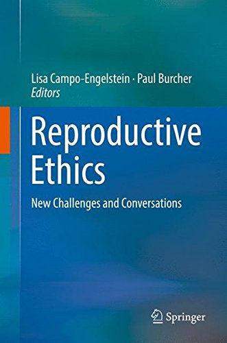 Reproductive Ethics: New Challenges and Conversations