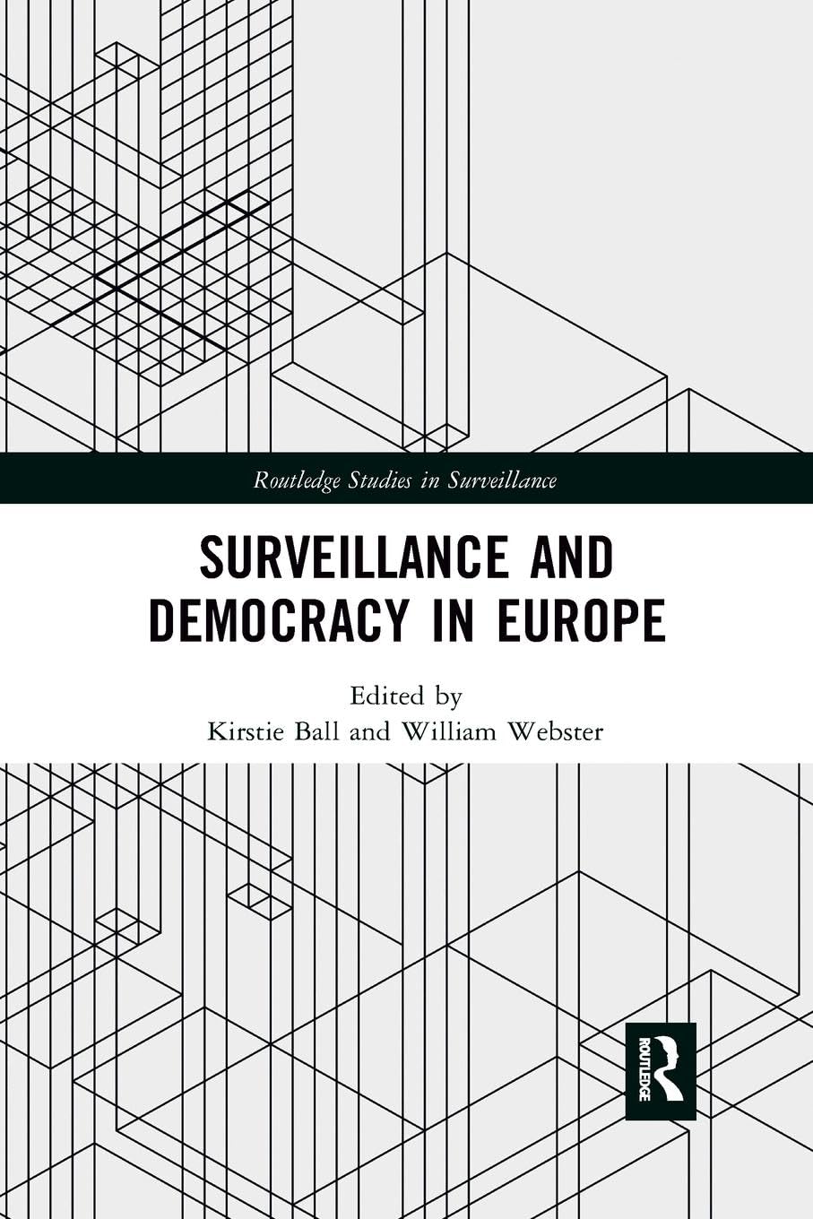 Surveillance and Democracy in Europe (Routledge Studies in Surveillance)