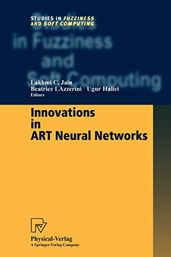 Innovations in Art Neural Networks (Studies in Fuzziness and Soft Computing) (Studies in Fuzziness and Soft Computing, 43, Band 43)
