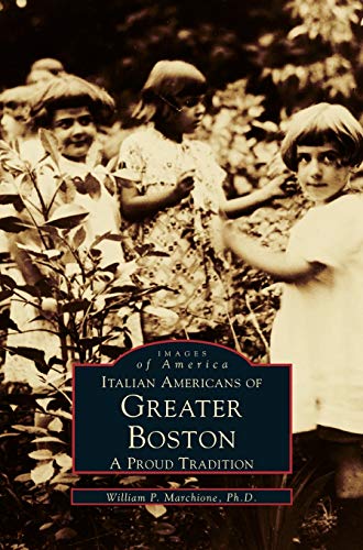 Italian Americans of Greater Boston: : A Proud Tradition