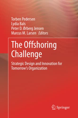 The Offshoring Challenge: Strategic Design and Innovation for Tomorrow’s Organization
