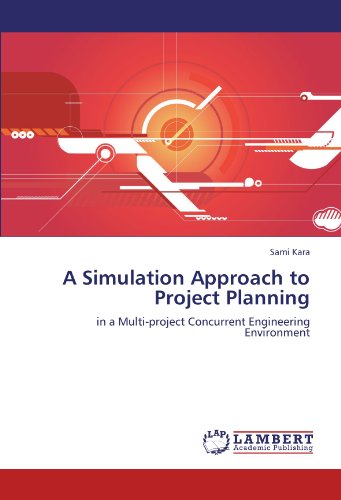 A Simulation Approach to Project Planning: in a Multi-project Concurrent Engineering Environment