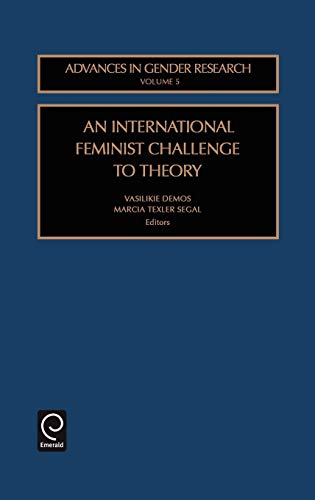 An International Feminist Challenge to Theory (Advances in Gender Research, Vol. 5) (Advances in Gender Research, 5, Band 5)