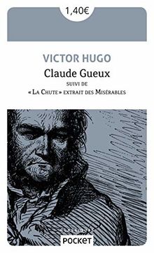 Claude Gueux. La chute, extrait des Misérables