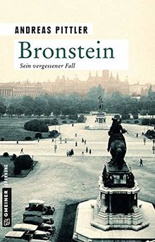 Bronstein: Sein vergessener Fall (Zeitgeschichtliche Kriminalromane im GMEINER-Verlag)