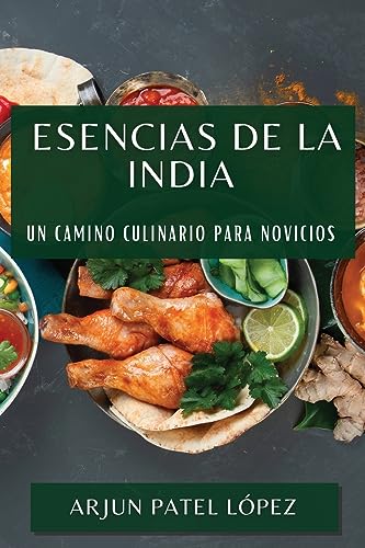 Esencias de la India: Un Camino Culinario para Novicios