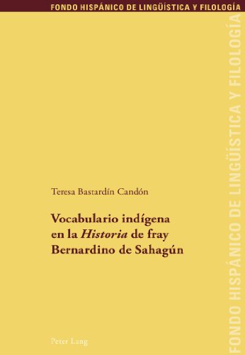 Vocabulario indígena en la «Historia» de fray Bernardino de Sahagún (Fondo Hispánico de Lingüística y Filología)