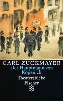 Carl Zuckmayer. Gesammelte Werke: Der Hauptmann von Köpenick. Theaterstücke 1929-1937.