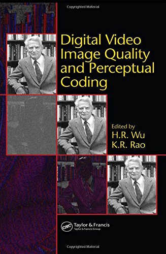 Rao, K. R. Digital Video Image Quality And Perceptual Coding (Signal Processing And Communications, Band 28)
