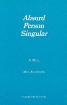 Absurd Person Singular (Acting Edition)