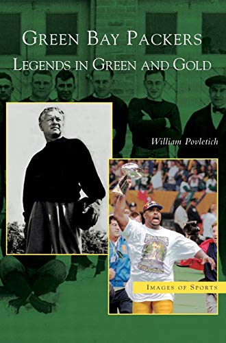 Green Bay Packers: Legends in Green and Gold
