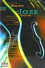 Masters of Jazz Guitar. Mit CD: Spielkonzepte und -techniken aus 65 Jahren Jazzgitarre mit 250 Licks