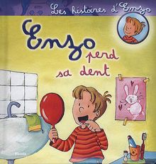 Les histoires d'Enzo. Vol. 8. Enzo perd sa dent