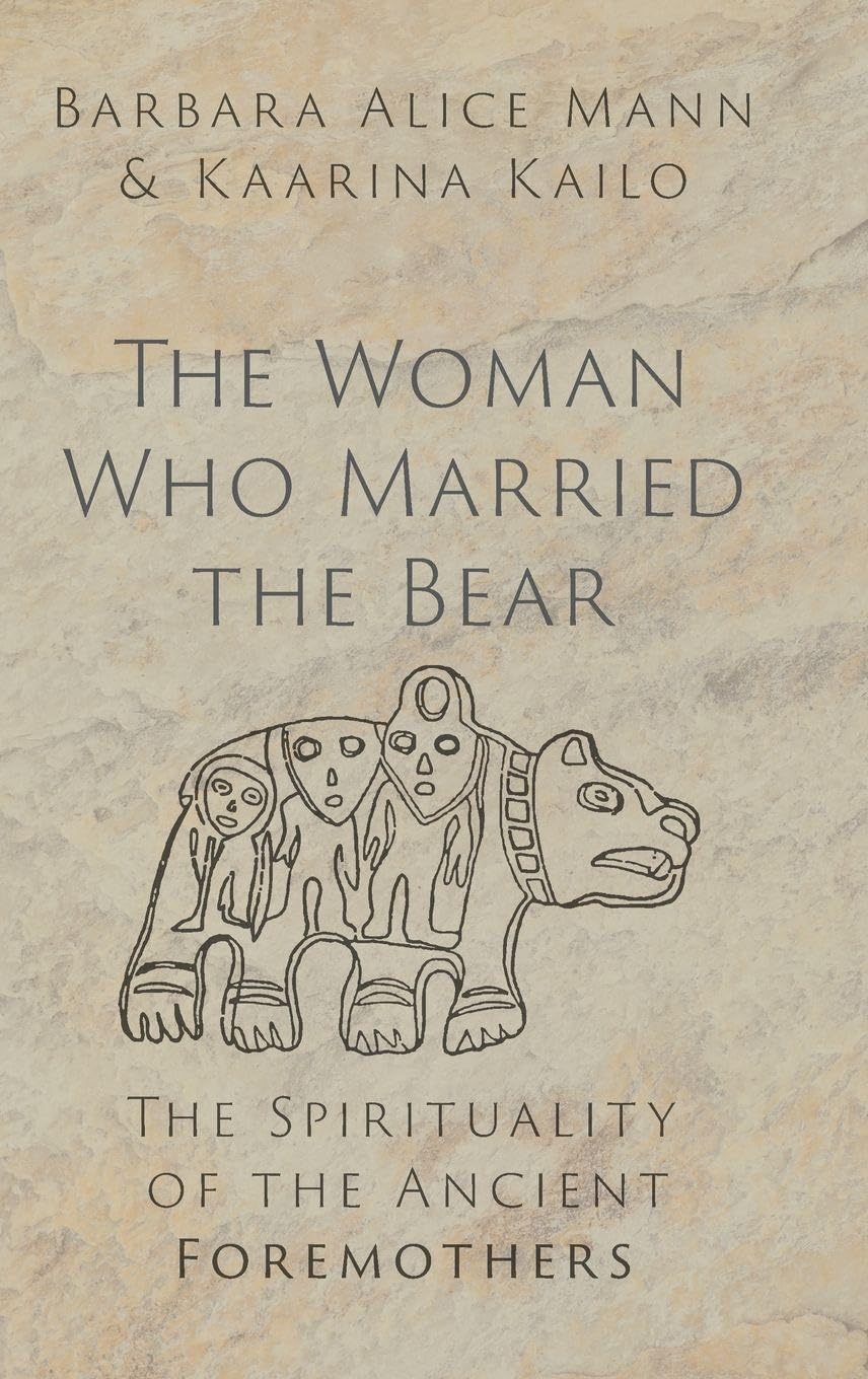 Woman Who Married the Bear: The Spirituality of the Ancient Foremothers