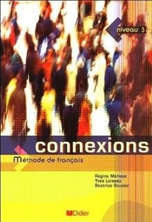 Connexions niveau 3 : méthode de français