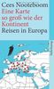 Eine Karte so groß wie der Kontinent: Reisen in Europa (suhrkamp taschenbuch)