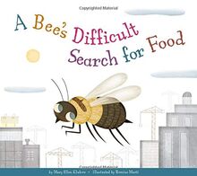 A Bee's Difficult Search for Food (Animal Habitats at Risk)