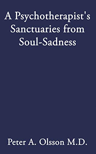 A Psychotherapist's Sanctuaries from Soul-Sadness