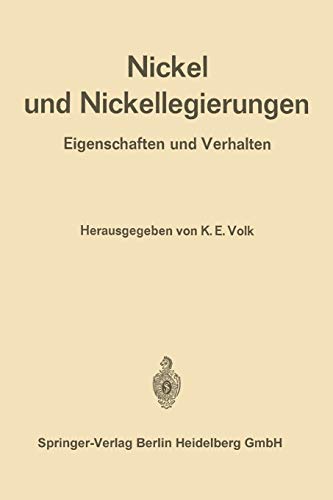 Nickel und Nickellegierungen: Eigenschaften und Verhalten (German Edition)