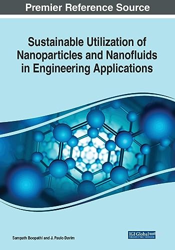 Sustainable Utilization of Nanoparticles and Nanofluids in Engineering Applications