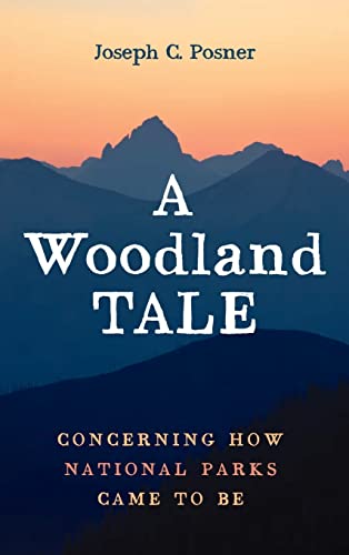 A Woodland Tale: Concerning How National Parks Came to Be