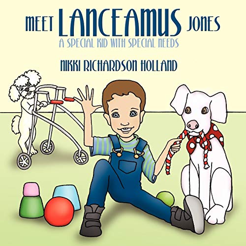 Meet Lanceamus Jones: A Special Kid with Special Needs